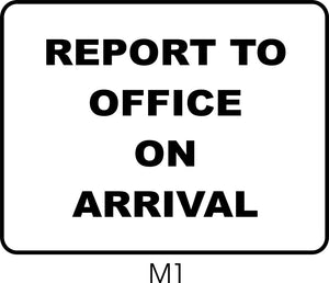 Report to Office on Arrival