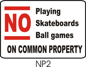 No Playing, Skateboards or Ball Games