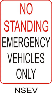 No Standing - Emergency Vehicles Only