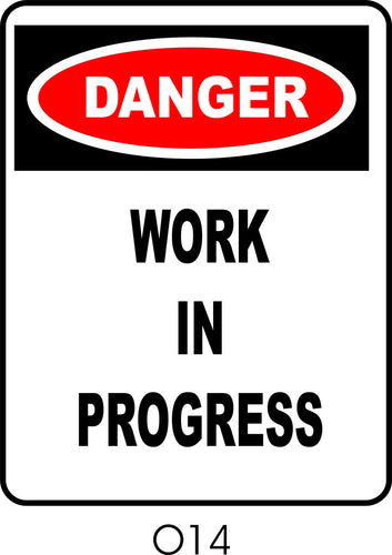 Danger - Work in Progress