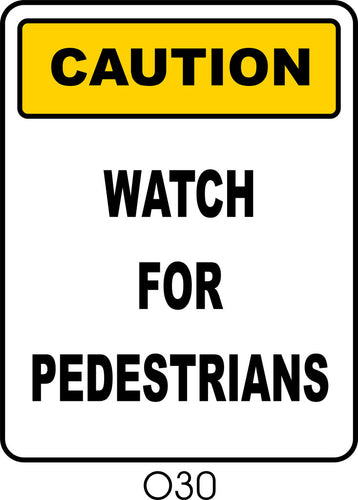 Caution - Watch for Pedestrians