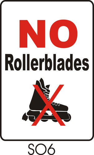 No Rollerblades