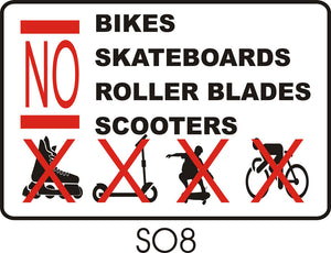 No Bikes, Skateboards, Roller Blades or Scooters