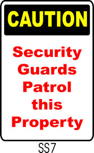 Caution - Security Guards Patrol This Property