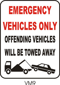 Emergency Vehicles Only - Will Be Towed